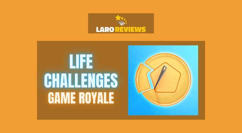 Life Challenges Game Royale