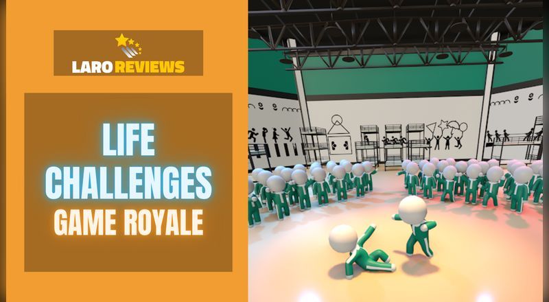 Life Challenges Game Royale