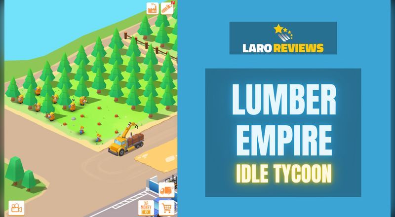 Lumber Empire Idle Tycoon