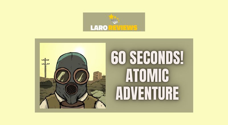 60 Seconds! Atomic Adventure