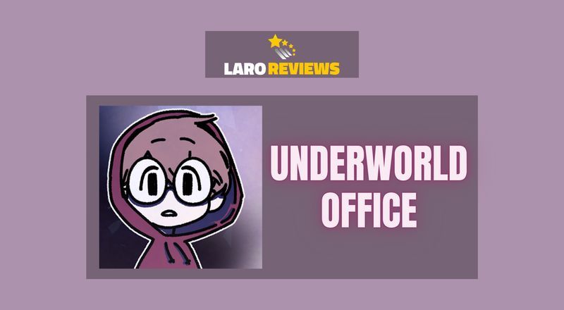 Underworld Office - Laro Reviews