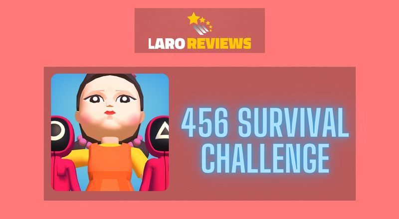 456 Survival Challenge - Laro Reviews