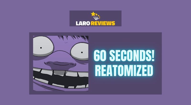 60 Seconds! Reatomized - Laro Reviews