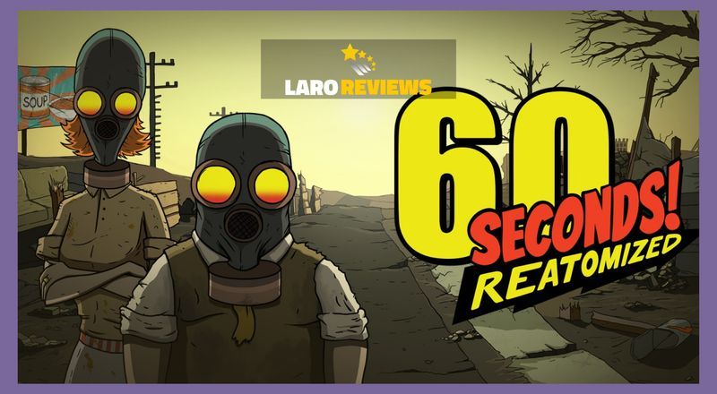 60 Seconds! Reatomized - Laro Reviews