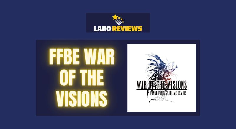 FFBE WAR OF THE VISIONS - Laro Reviews