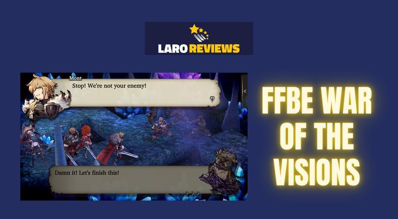 FFBE WAR OF THE VISIONS - Laro Reviews