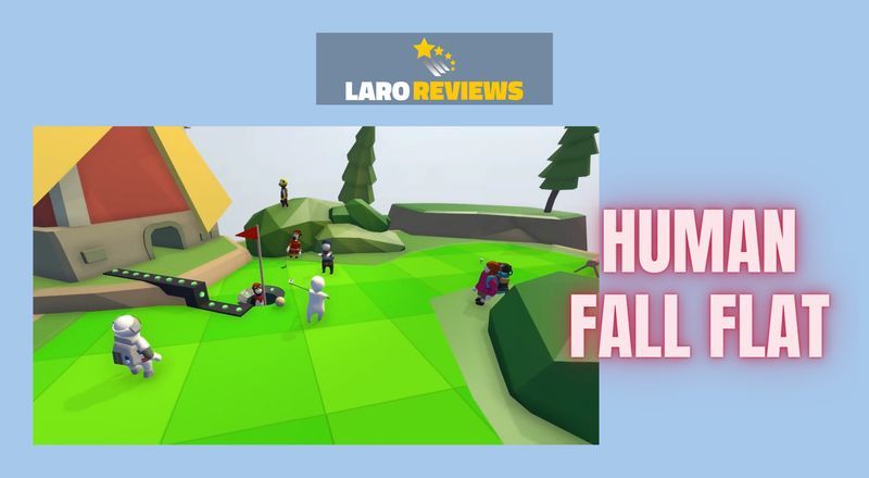 Human Fall Flat - Laro Reviews