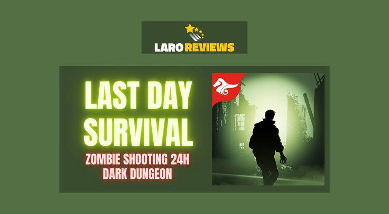 Last Day Survival - Zombie Shooting - Laro Reviews