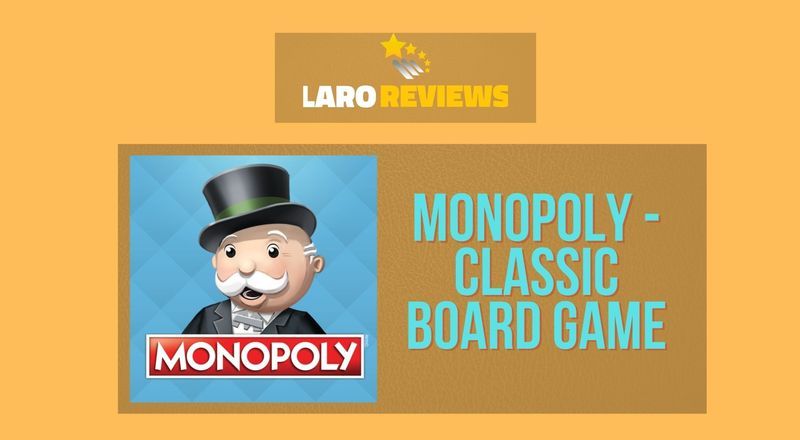 MONOPOLY - Classic Board Game - Laro Reviews