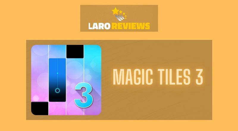 Magic Tiles 3 - Laro Reviews