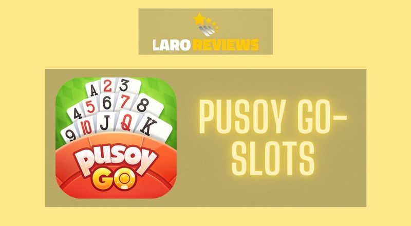 Pusoy Go-Slots - Laro Reviews