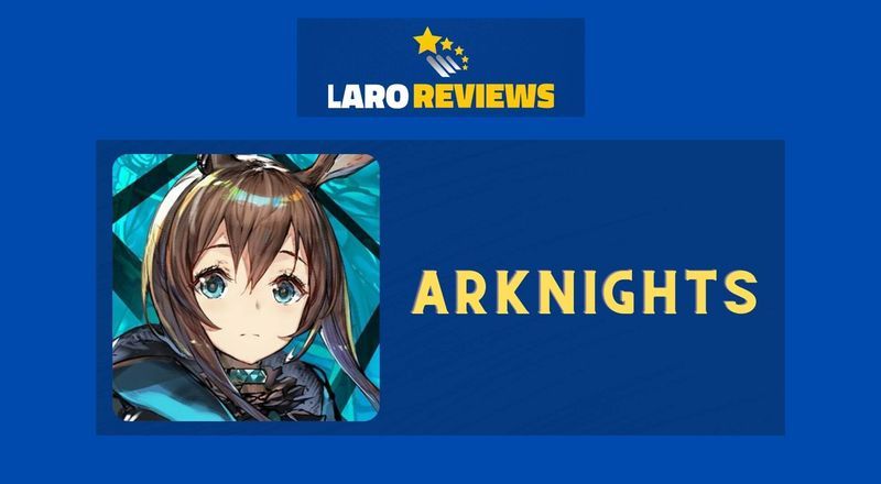Arknights - Laro Reviews