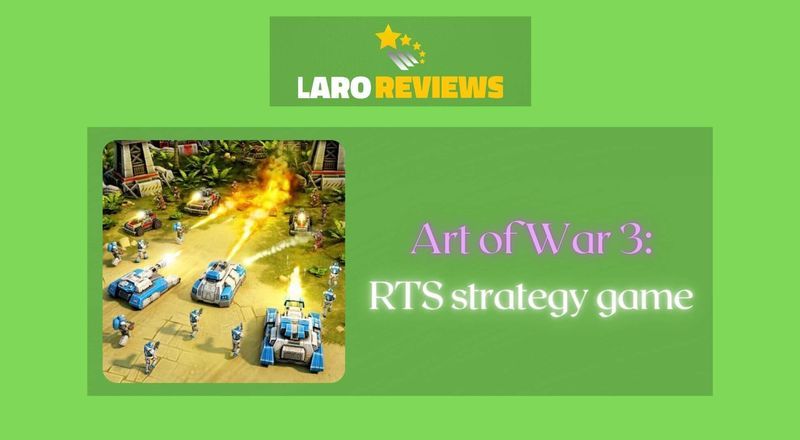 Art of War 3: RTS Strategy Game - Laro Reviews