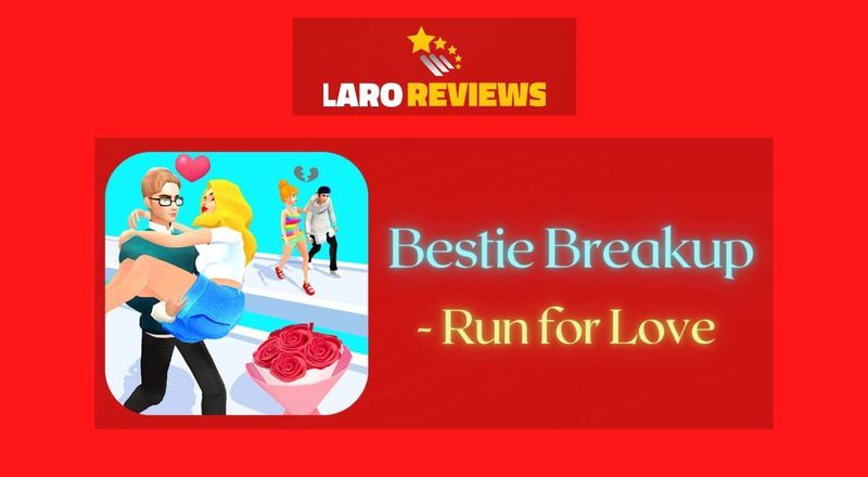 Bestie Breakup - Run for Love - Laro Reviews