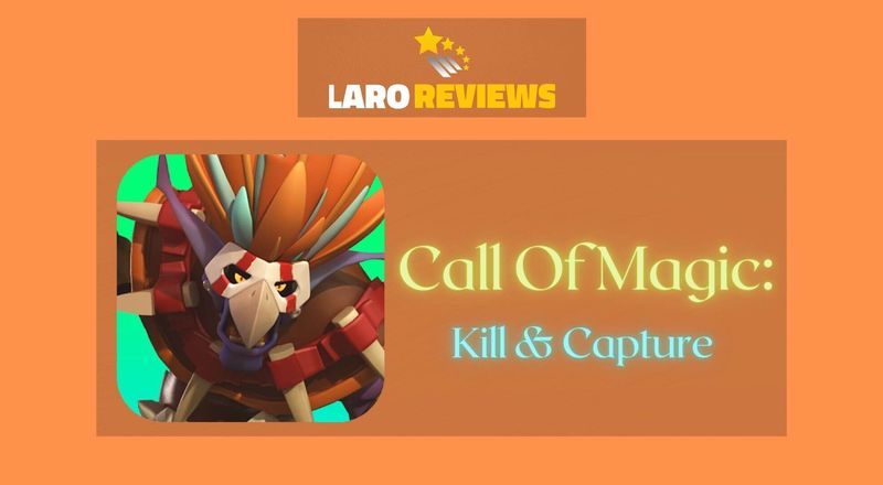 Call of Magic: Kill & Capture - Laro Reviews