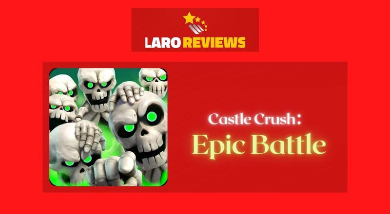 Castle Crush - Epic Battle - Laro Reviews