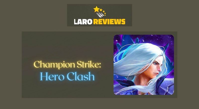 Champion Strike: Hero Clash - Laro Reviews