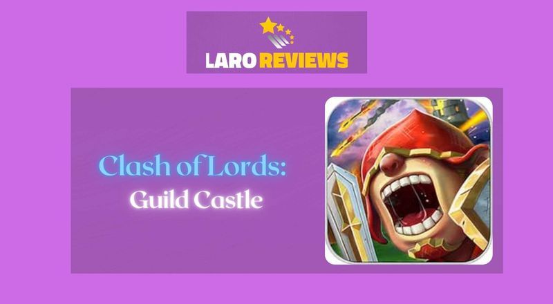 Clash of Lords: Guild Castle - Laro Reviews