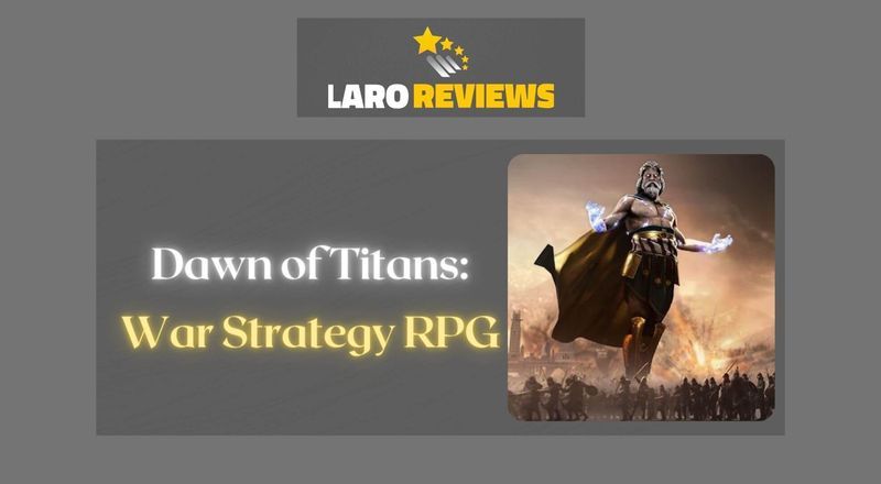 Dawn of Titans: War Strategy - Laro Reviews