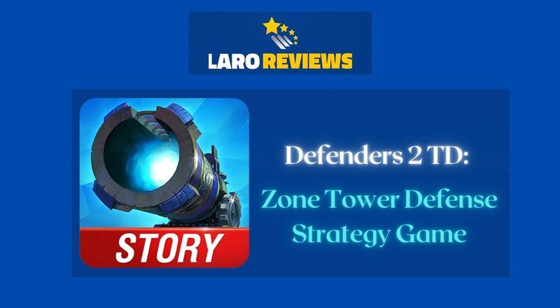 Defenders 2 TD - Laro Reviews