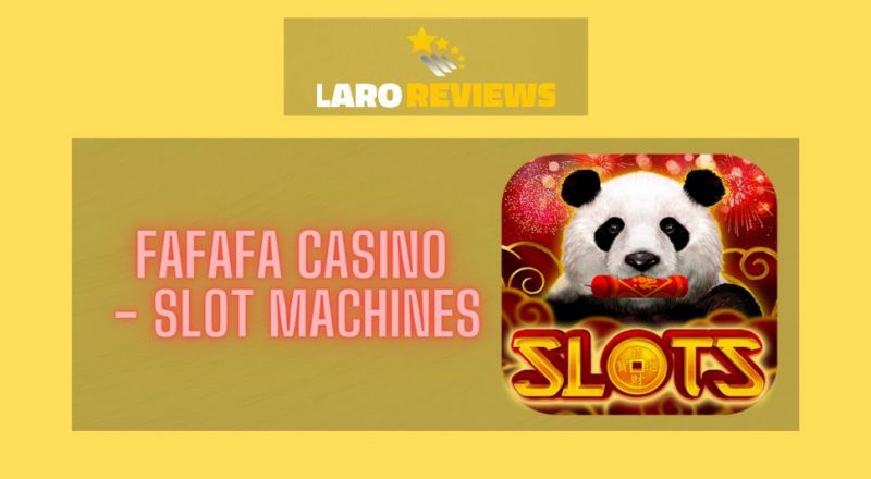 FaFaFa Casino – Slot Machines Review