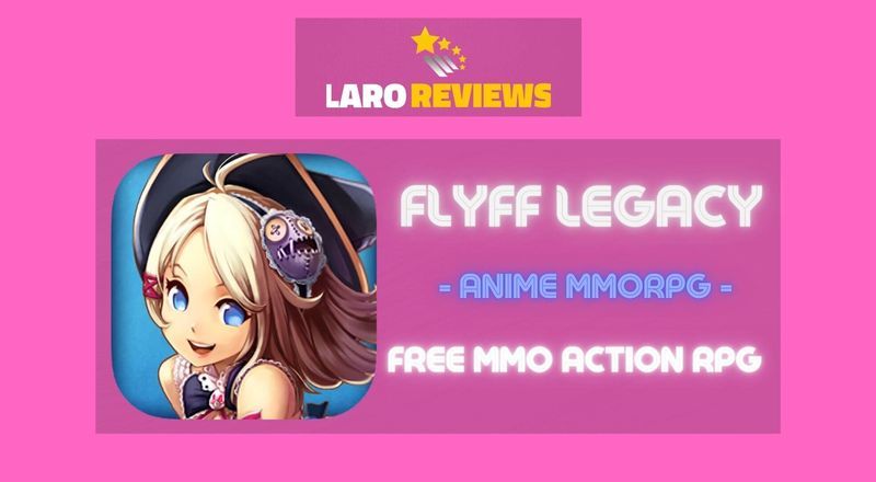 Flyff Legacy - Anime - Laro Reviews