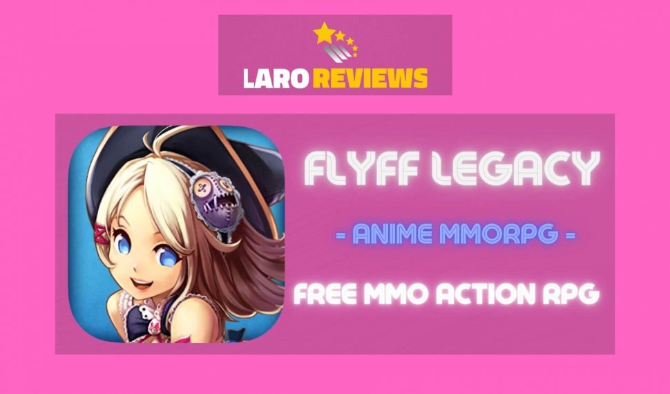 Flyff Legacy Anime Mmorpg Review Laro Reviews