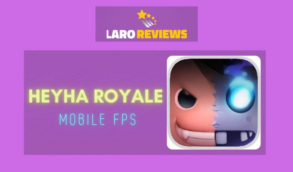 HeyHa Royale-Mobile FPS Review