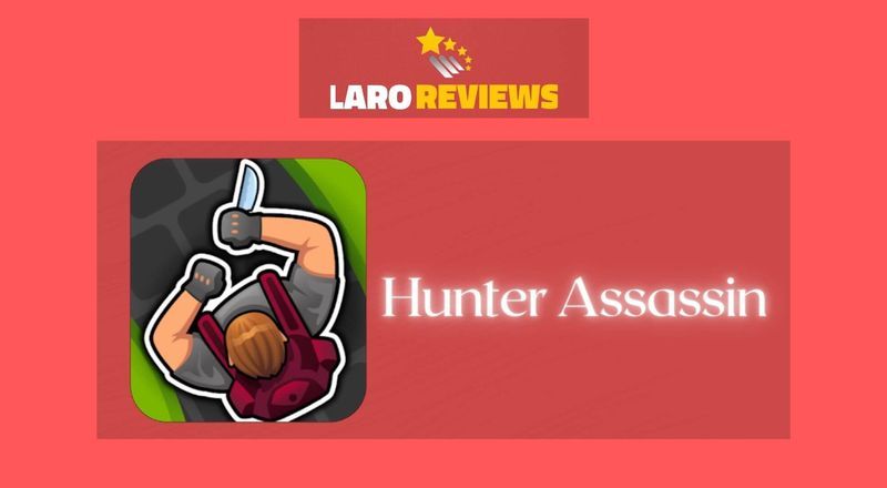 Hunter Assassin - Laro Reviews