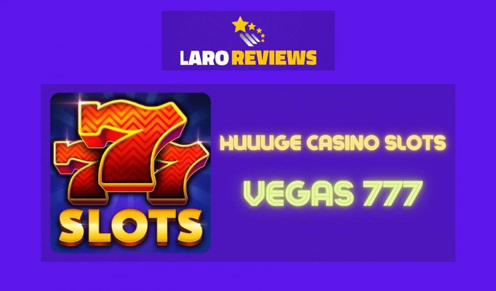 Huuuge Casino Slots Vegas 777 Review
