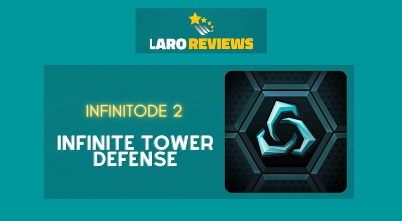 Infinitode 2 – Infinite Tower Defense Review