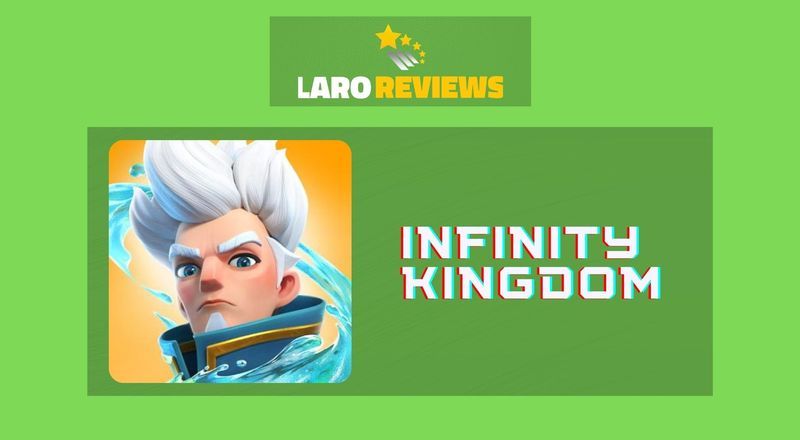 Infinity Kingdom - Laro Reviews