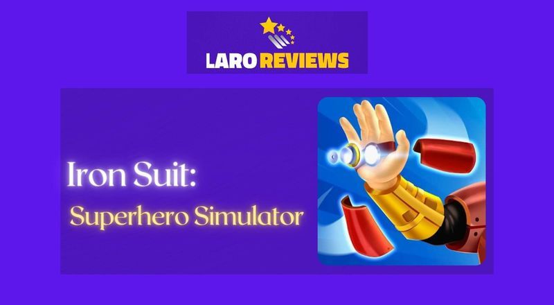 Iron Suit: Superhero Simulator - Laro Reviews