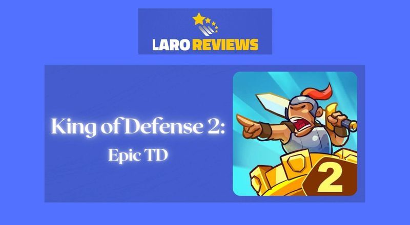 King of Defense 2: Epic TD Review