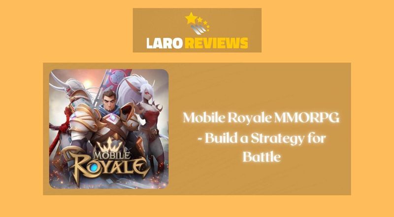 Mobile Royale MMORPG - Laro Reviews