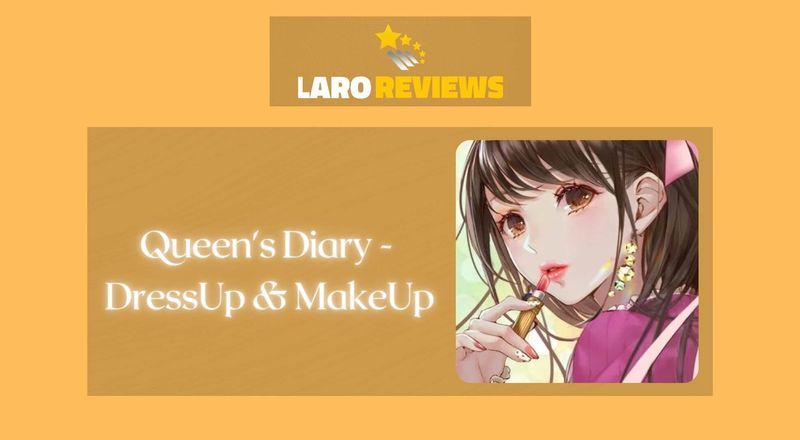 Queen's Diary - DressUp&MakeUp - Laro Reviews