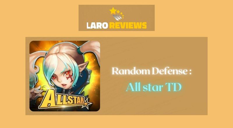 Random Defense: All Star TD - Laro Reviews