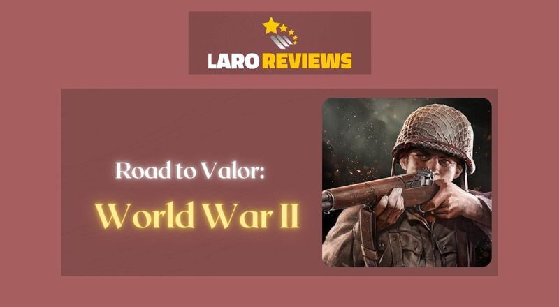 Road to Valor: World War II - Laro Reviews