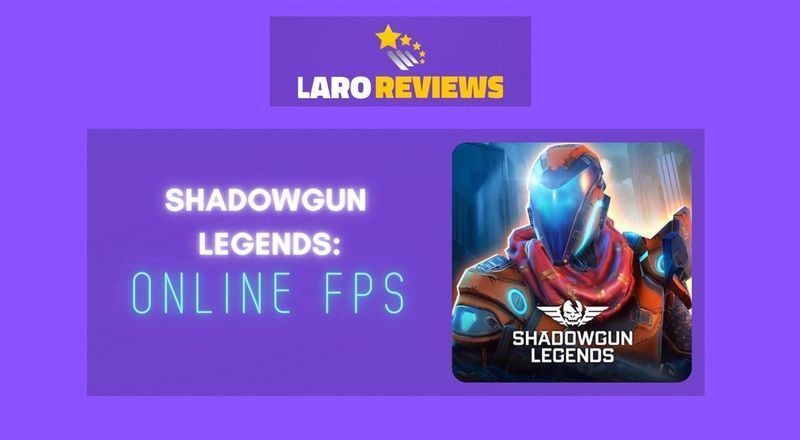 Shadowgun Legends: Online FPS - Laro Reviews