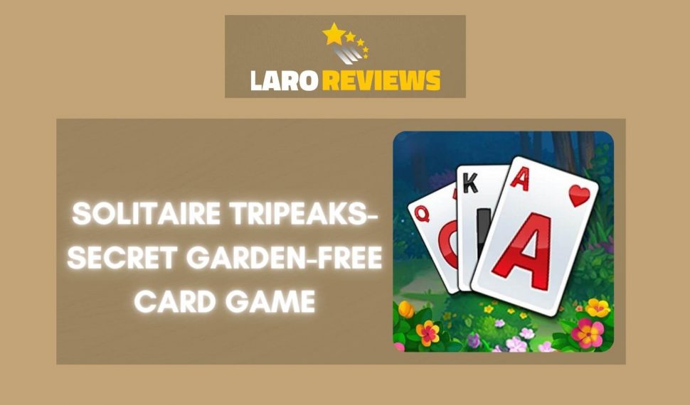 Solitaire Tripeaks-Secret Garden Free-Card Game Review