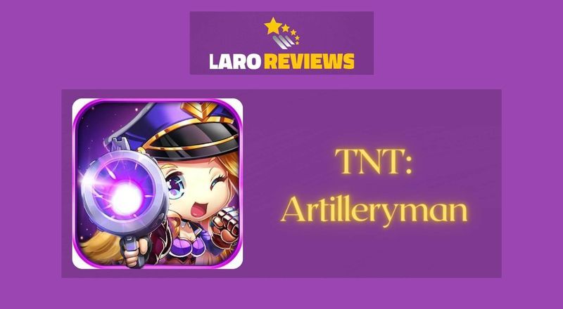 TNT: Artilleryman - Laro Reviews