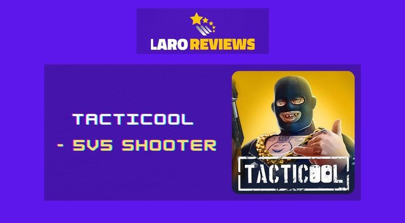 Tacticool - 5v5 Shooter - Laro Reviews