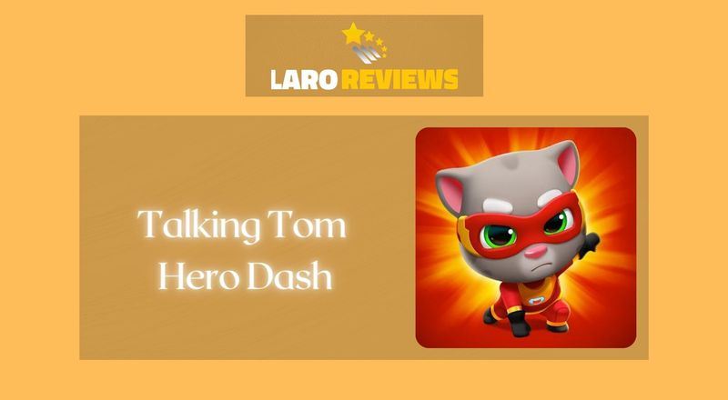 Talking Tom Hero Dash - Laro Reviews