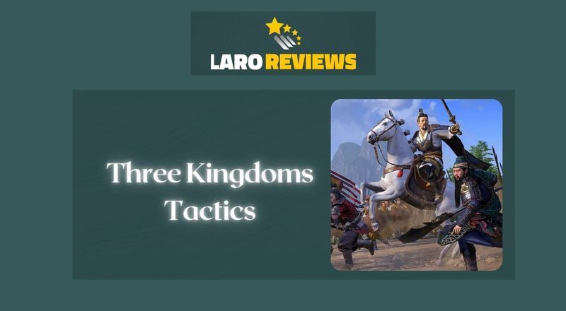 Three Kingdoms Tactics Review