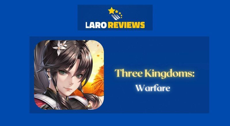 Three Kingdoms: Warfar - Laro Reviews