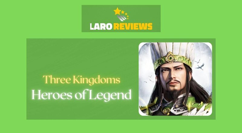 Three Kingdoms: Heroes of Legend - Laro Reviews