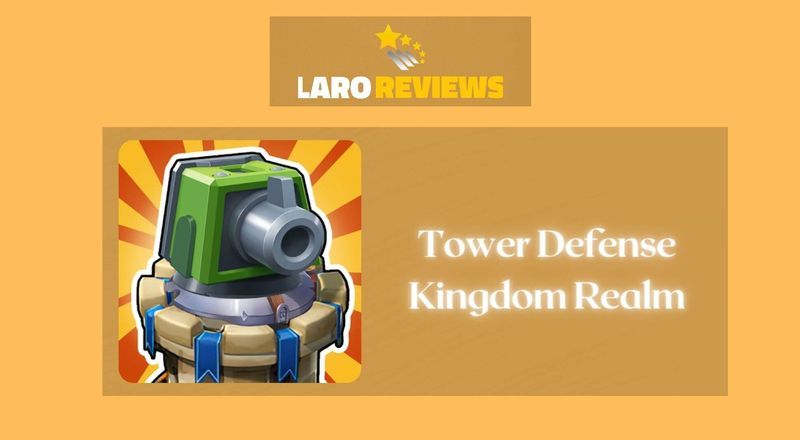 Tower Defense Kingdom Realm Review