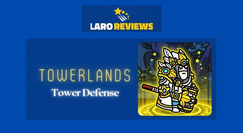 Towerlands-Tower Defense Review