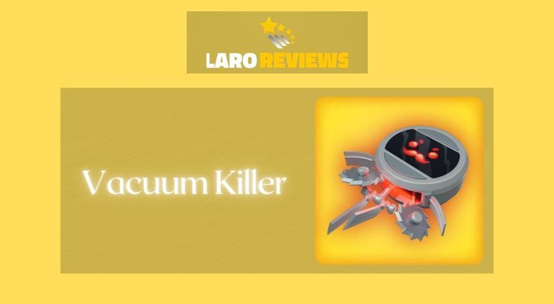 Vacuum Killer - Laro Reviews