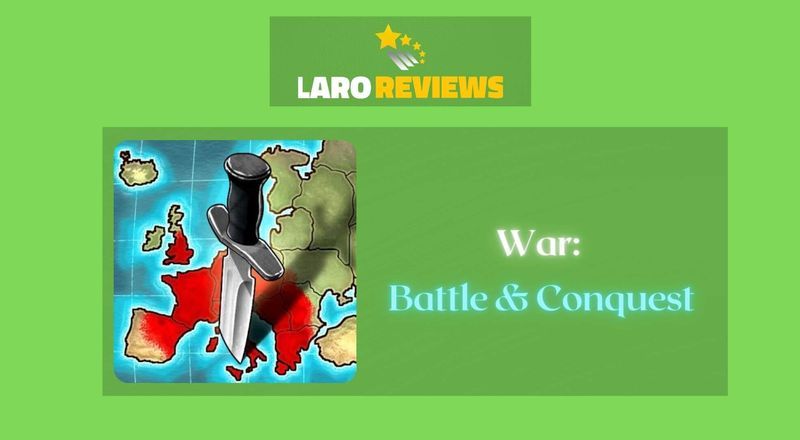 War: Battle & Conquest - Laro Reviews